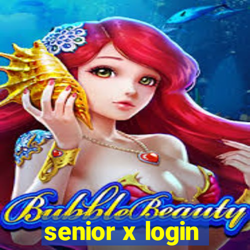 senior x login